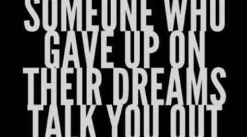 Dreams: Don't Let Someone Who